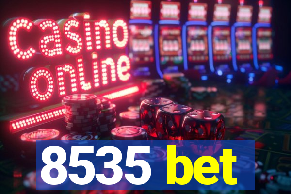 8535 bet